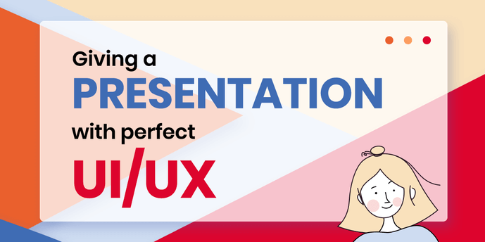 Giving a presentation with perfect UI/UX design