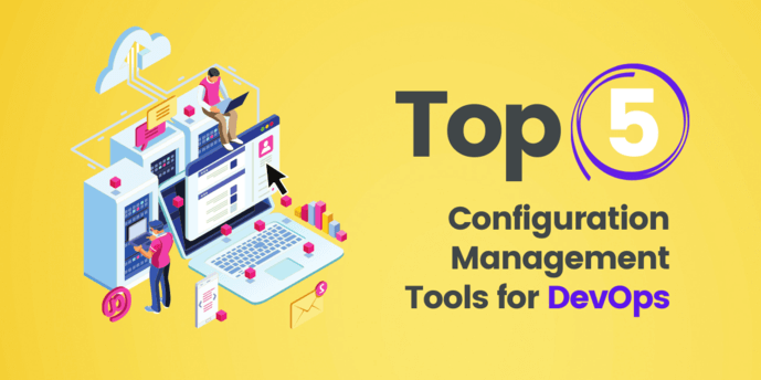 Top 5 Сonfiguration Management Tools for DevOps
